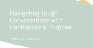 Navigating Tough Conversations